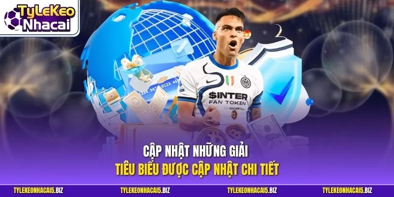Cập nhật những giải tiêu biểu được cập nhật chi tiết