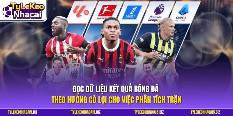 Đọc dữ liệu kết quả bóng đá theo hướng có lợi cho việc phân tích trận