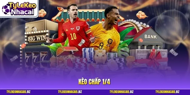 Kèo chấp 1/4