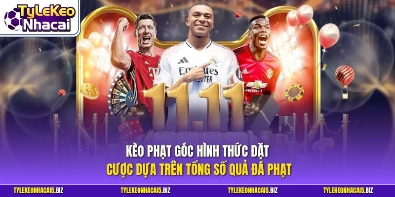 Kèo phạt góc hình thức đặt cược dựa trên tổng số quả đá phạt