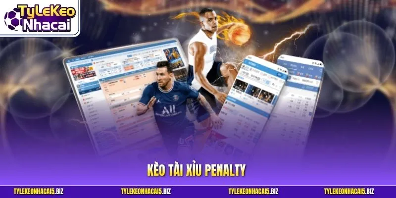 Kèo tài xỉu penalty