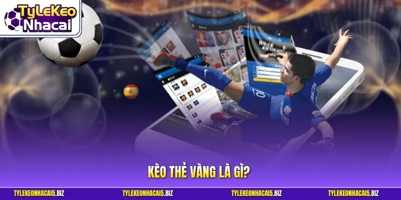 Kèo thẻ vàng