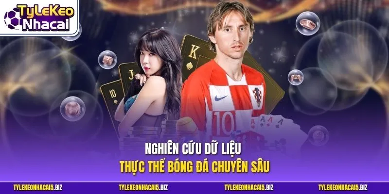 Nghiên cứu dữ liệu thực thể bóng đá chuyên sâu