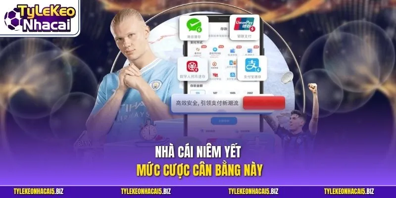 Nhà cái niêm yết mức cược cân bằng này