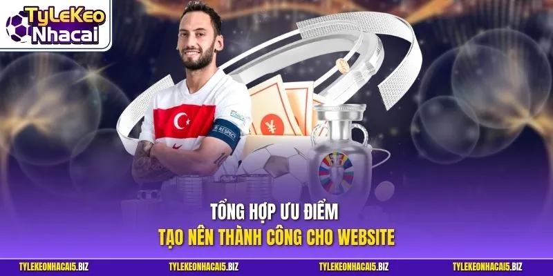 Tổng hợp ưu điểm tạo nên thành công cho website